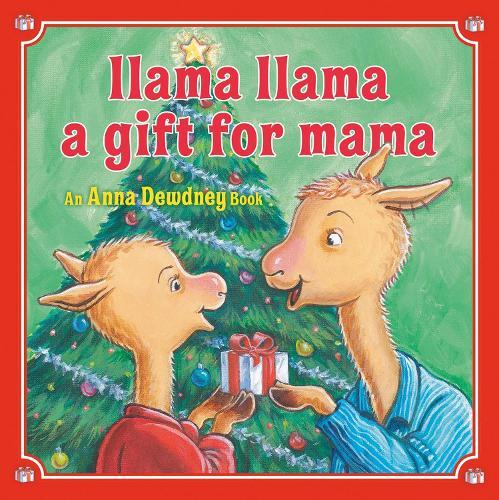 Llama Llama: A Gift for Mama: A Christmas Book for Kids and Toddlers  by Anna Dewdney at Abbey's Bookshop, 