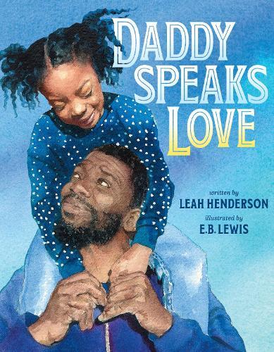 Daddy Speaks Love  by Leah Henderson at Abbey's Bookshop, 