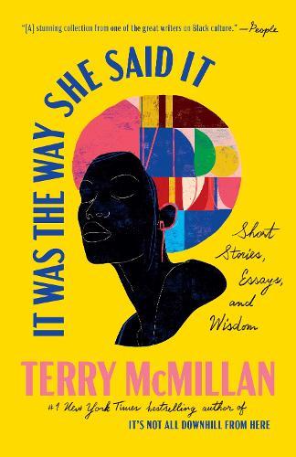 It Was the Way She Said It: Short Stories, Essays, and Wisdom  by Terry McMillan at Abbey's Bookshop, 