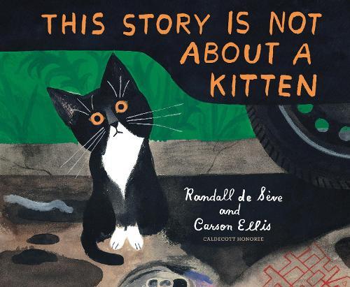 This Story Is Not About a Kitten  by Randall De Sève at Abbey's Bookshop, 
