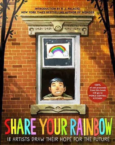 Share Your Rainbow: 18 Artists Draw Their Hope for the Future  by Various at Abbey's Bookshop, 