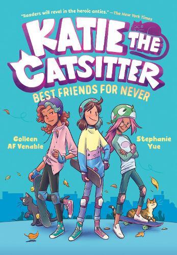 Katie the Catsitter 2: Best Friends for Never  by Colleen AF Venable at Abbey's Bookshop, 
