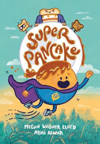 Super Pancake: (A Graphic Novel)  by Megan Wagner Lloyd at Abbey's Bookshop, 