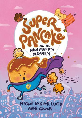 Super Pancake and the Mini Muffin Mayhem: (A Graphic Novel)  by Megan Wagner Lloyd at Abbey's Bookshop, 