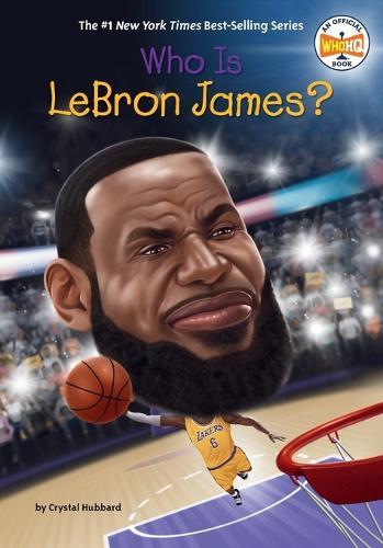 Who Is LeBron James?  by Crystal Hubbard at Abbey's Bookshop, 