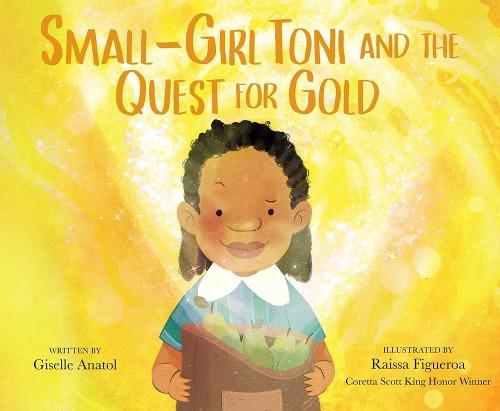 Small-Girl Toni and the Quest for Gold  by Giselle Anatol at Abbey's Bookshop, 