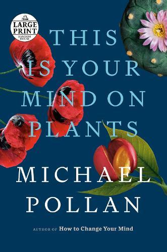 This Is Your Mind on Plants  by Michael Pollan at Abbey's Bookshop, 