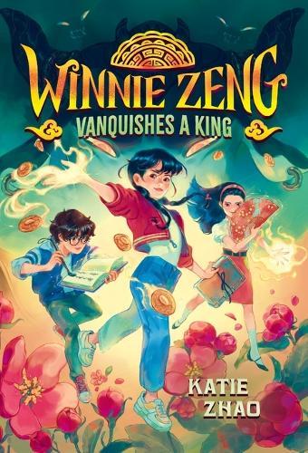 Winnie Zeng Vanquishes a King  by Katie Zhao at Abbey's Bookshop, 
