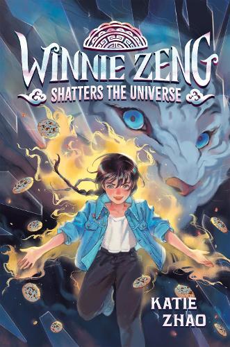 Winnie Zeng Shatters the Universe  by Katie Zhao at Abbey's Bookshop, 