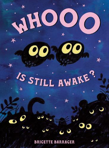 Whooo Is Still Awake?  by Brigette Barrager at Abbey's Bookshop, 