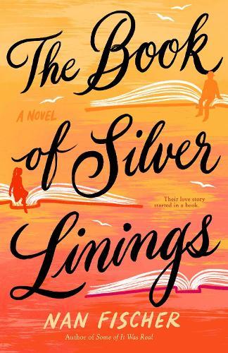 The Book of Silver Linings  by Nan Fischer at Abbey's Bookshop, 