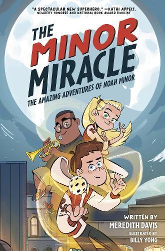 The Minor Miracle: The Amazing Adventures of Noah Minor  by Meredith Davis at Abbey's Bookshop, 