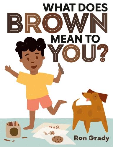 What Does Brown Mean to You?  by Ron Grady at Abbey's Bookshop, 