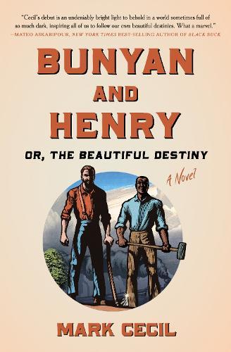 Bunyan and Henry; Or, the Beautiful Destiny: A Novel  by Mark Cecil at Abbey's Bookshop, 