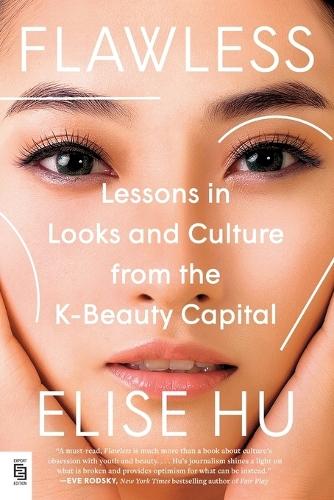 Flawless: Lessons in Looks and Culture from the K-Beauty Capital  by Elise Hu at Abbey's Bookshop, 