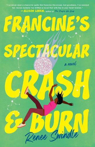 Francine's Spectacular Crash and Burn: A Novel  by Renee Swindle at Abbey's Bookshop, 