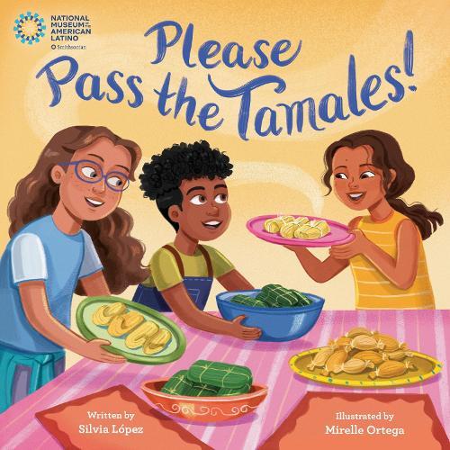 Please Pass the Tamales!  by Silvia López at Abbey's Bookshop, 