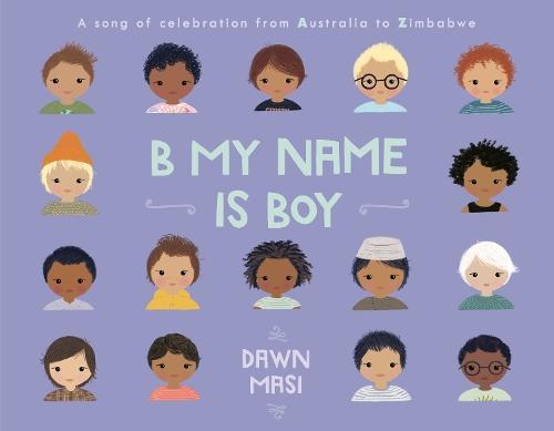 B My Name Is Boy  by Dawn Masi at Abbey's Bookshop, 