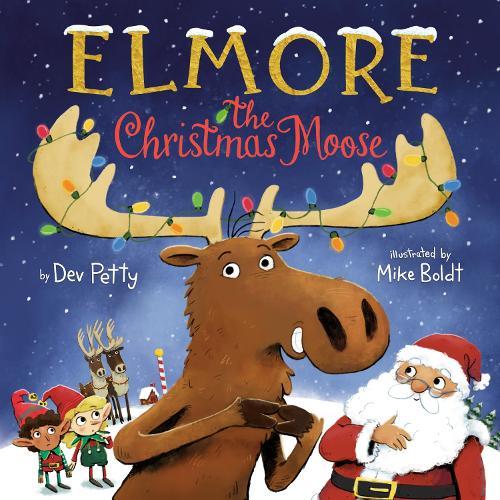 Elmore the Christmas Moose  by Dev Petty at Abbey's Bookshop, 