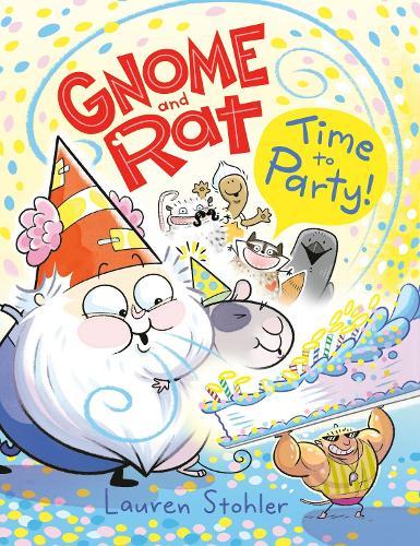 Gnome and Rat: Time to Party!: (A Graphic Novel)  by Lauren Stohler at Abbey's Bookshop, 