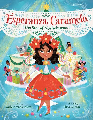 Esperanza Caramelo, the Star of Nochebuena  by Karla Arenas Valenti at Abbey's Bookshop, 