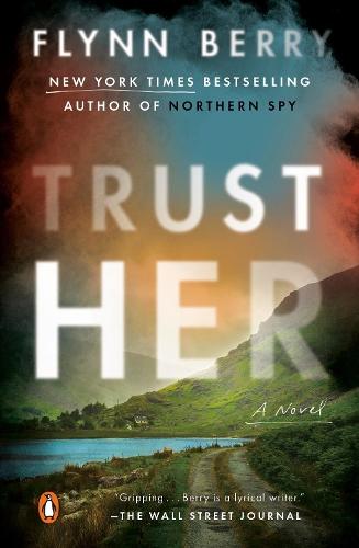 Trust Her  by Flynn Berry at Abbey's Bookshop, 