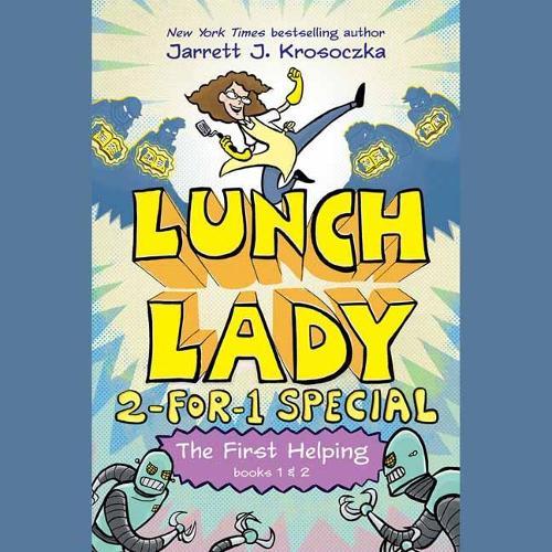 The First Helping (Lunch Lady Books 1 & 2): The Cyborg Substitute and the League of Librarians  by Jarrett J. Krosoczka at Abbey's Bookshop, 