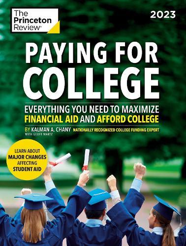 Paying For College, 2023: Everything You Need to Maximize Financial Aid and Afford College  by The Princeton Review at Abbey's Bookshop, 
