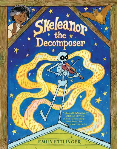 Skeleanor the Decomposer: A Graphic Novel  by Emily Ettlinger at Abbey's Bookshop, 