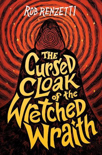 The Cursed Cloak of the Wretched Wraith #3  by Rob Renzetti at Abbey's Bookshop, 