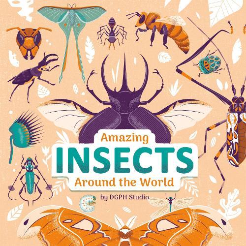 Amazing Insects Around the World  by DGPH Stufio at Abbey's Bookshop, 