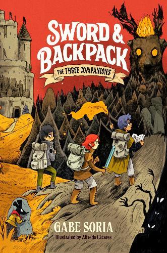 Sword and Backpack: The Three Companions  by Gabe Soria at Abbey's Bookshop, 