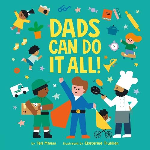 Dads Can Do It All!  by Ted Maass at Abbey's Bookshop, 