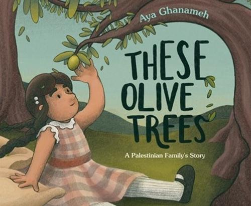 These Olive Trees  by Aya Ghanameh at Abbey's Bookshop, 