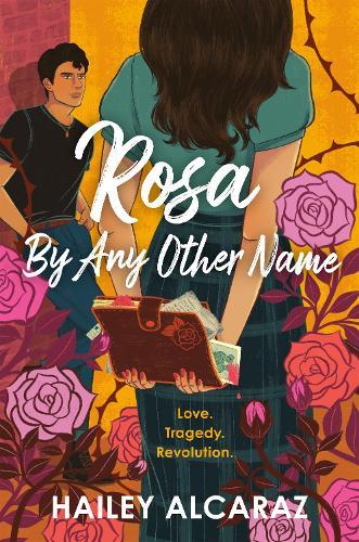 Rosa by Any Other Name  by Hailey Alcaraz at Abbey's Bookshop, 