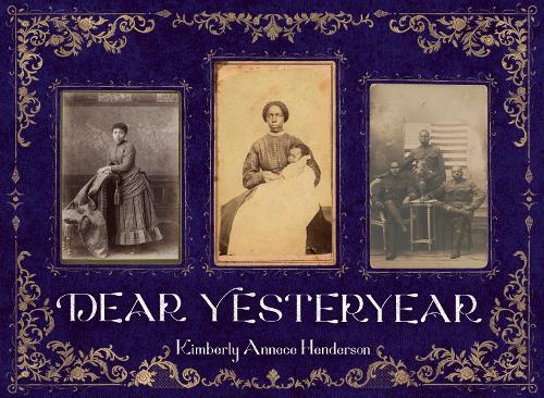 Dear Yesteryear  by Kimberly Annece Henderson at Abbey's Bookshop, 