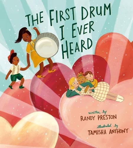 The First Drum I Ever Heard  by Randy Preston at Abbey's Bookshop, 