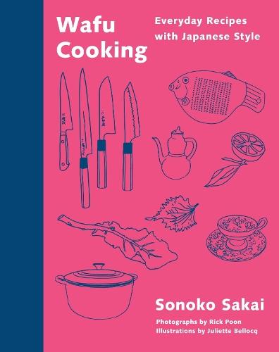Wafu Cooking: Everyday Recipes with Japanese Style: A Cookbook  by Sonoko Sakai at Abbey's Bookshop, 