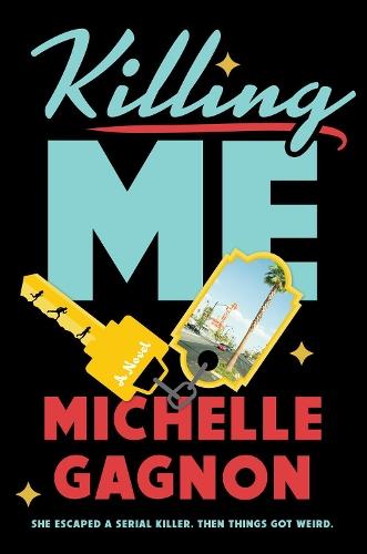 Killing Me  by Michelle Gagnon at Abbey's Bookshop, 