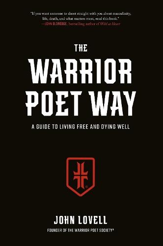 The Warrior Poet Way: A Guide to Living Free and Dying Well  by John Lovell at Abbey's Bookshop, 