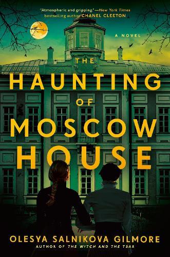 The Haunting of Moscow House  by Olesya Salnikova Gilmore at Abbey's Bookshop, 