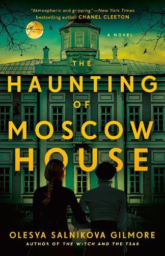 The Haunting of Moscow House  by Olesya Salnikova Gilmore at Abbey's Bookshop, 