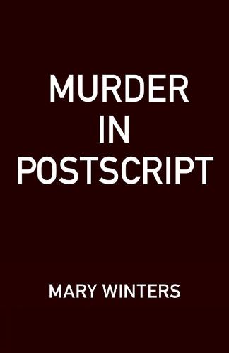 Murder in Postscript  by Mary Winters at Abbey's Bookshop, 