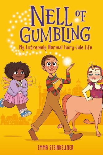 Nell of Gumbling: My Extremely Normal Fairy-Tale Life  by Emma Steinkellner at Abbey's Bookshop, 