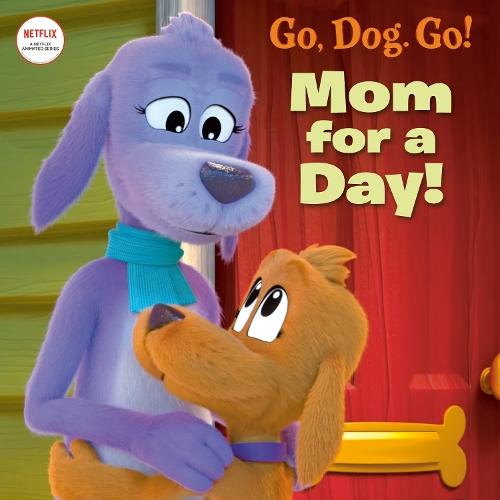 Mom For a Day! (Netflix: Go, Dog. Go!)  by Random House at Abbey's Bookshop, 