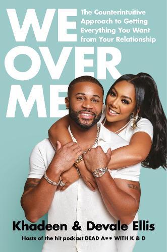 We Over Me: The Counterintuitive Aporoach to Getting Everything You Want from Your Marriage  by Devale Ellis at Abbey's Bookshop, 