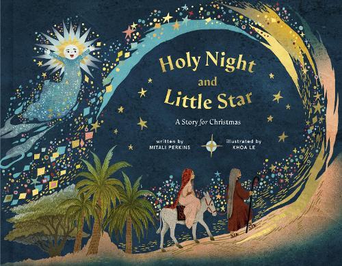 Holy Night and Little Star: A Story for Christmas  by Mitali Perkins at Abbey's Bookshop, 