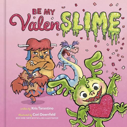 Be My Valenslime: Valentine's Day Book for Kids  by Kris Tarantino at Abbey's Bookshop, 