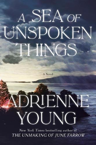 A Sea of Unspoken Things: A Novel  by Adrienne Young at Abbey's Bookshop, 