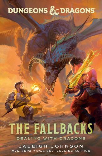 Dungeons & Dragons: The Fallbacks: Dealing with Dragons  by Jaleigh Johnson at Abbey's Bookshop, 